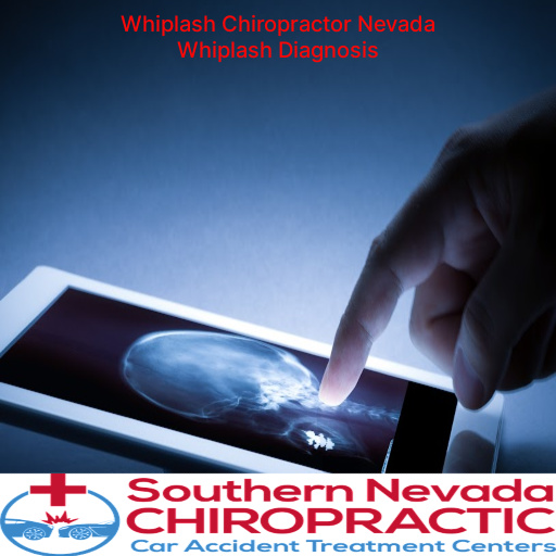 Whiplash Chiropractor Whiplash Diagnostic Evaluation